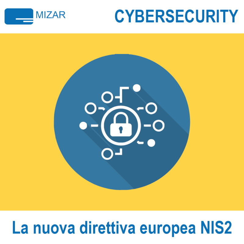 CYBERSECURITY: LA NUOVA DIRETTIVA NIS2 - Mizar
